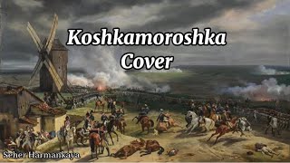 Koshkamoroshka Cover (Türkçe Çeviri)