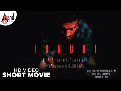 IRNUDI SHORT FILM || Kannada HD Video || Ria Studios || Pradeep Gowda || Praveen Nikethan