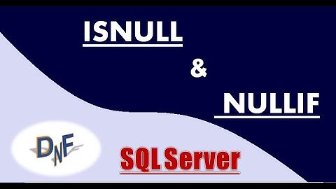 ISNULL() And NULLIF() Function in SQL Server | SQL | DBMS