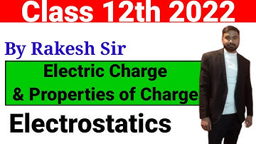 LEC 2 electric charge! properties of charge! electrostaics! rphysicshub! by rakesh saini! charge!