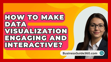 How To Make Data Visualization Engaging And Interactive? - BusinessGuide360.com