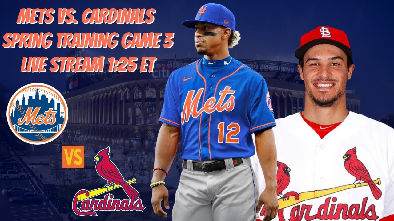 Live Stream Mets VS Cardinals Spring Training Game 3