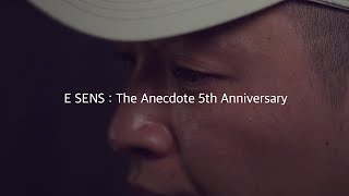 E SENS : The Anecdote 5th Anniversary  [EN/CN/JP/ID/THAI Sub]