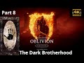 The Elder Scrolls IV: Oblivion Remastered - Part 8 - The Dark Brotherhood Gameplay 4K