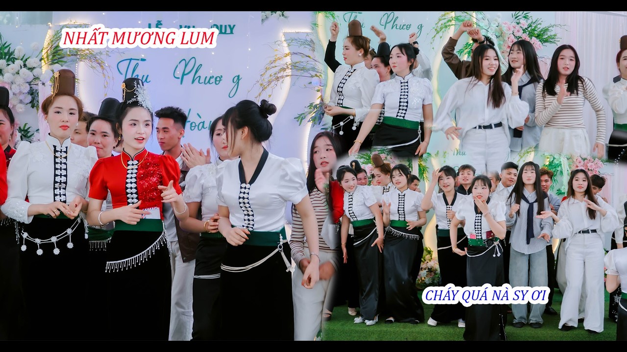 MẾT CỠ CHỊ EM BẢN NÀ SY - XÃ MAI SƠN QUẨY CỰC CHÁY TẠI LỄ VU QUY [[ THU PHƯƠNG & DUY HOÀNG ]]