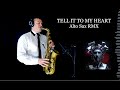 TELL IT TO MY HEART - Meduza - Alto Sax RMX - Free score