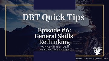 "Rethinking": Learn To Out Think Your Mind For Better Mental Health - DBT Quick Tips (2020)