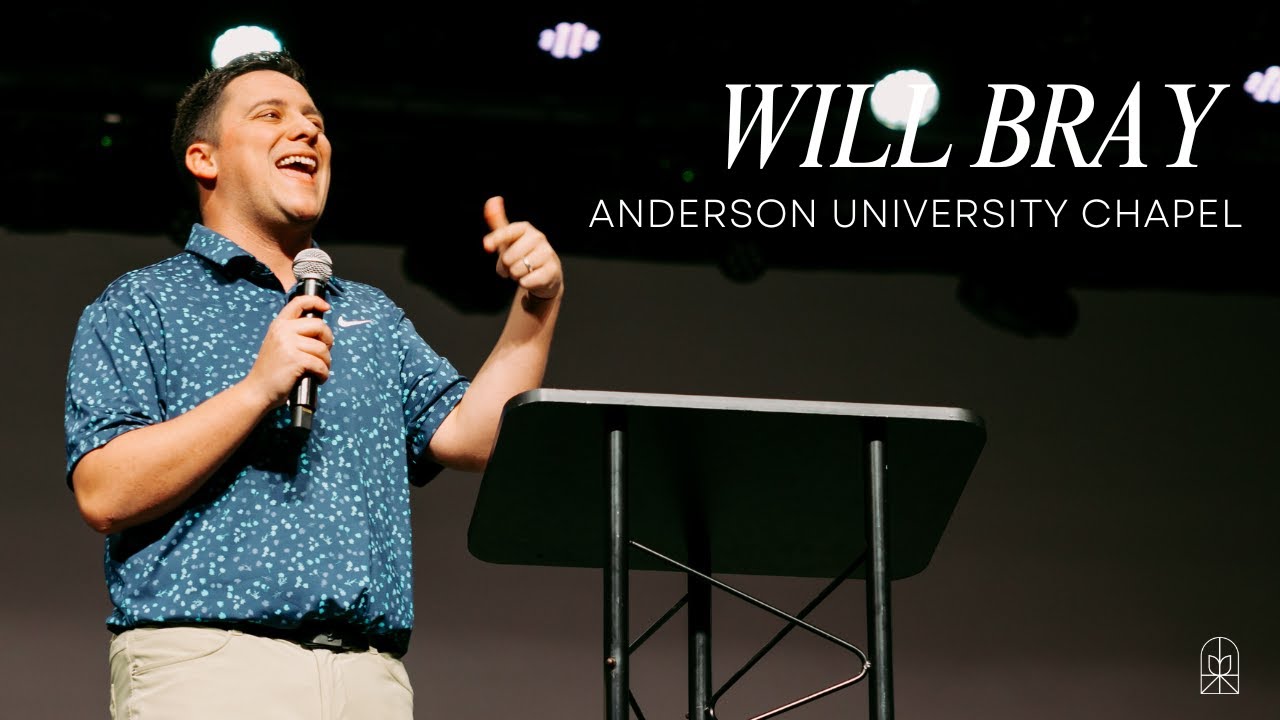 Will Bray - Anderson University Campus Worship