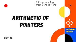 #7.4 | C Programming from Zero to Hero | Arrays | Arithmetic of Pointers