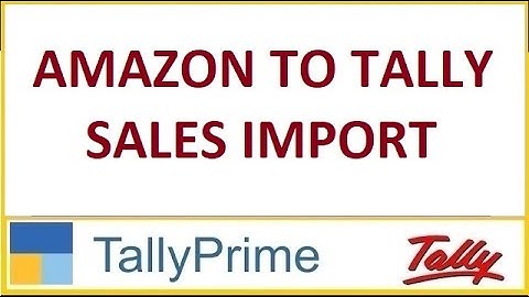 Amazon to Tally Sales Import | accassist for Excel to Tally Import Tool