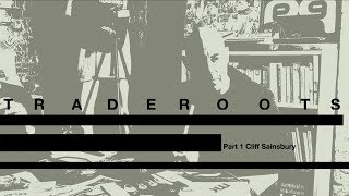 Peep Co-Founder Of Peep Magazine Cliff Sainsbury Trade Roots Part 1