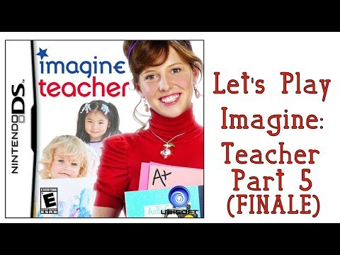 Letu0027s Play Imagine: Teacher - Part 5 (FINALE)