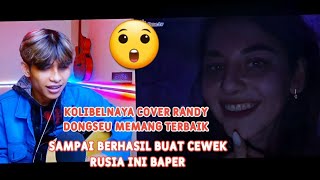 KOLIBELNAYA COVER TERBAIK!!! Randy Dongseu Buat Cewek Rusia ini Jadi Baper