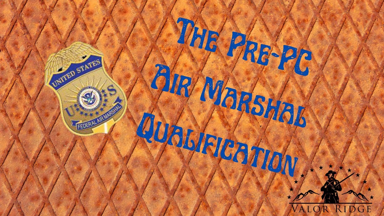 The Non-Politically Correct Air Marshal Qualification: When Skill Mattered More than Feelings