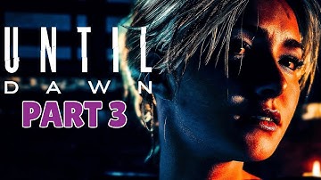 UNTIL DAWN REMAKE - 100% Platinum Walkthrough No Commentary - PART 3 (4K 60FPS PS5)
