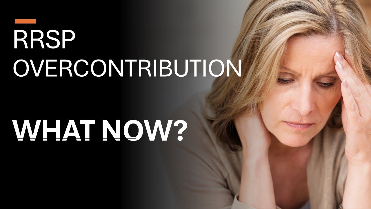 Retirement   How to deal with an RRSP Over contribution