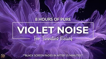 8 Hours of Pure Violet Noise for Tinnitus Relief | No Ambience | Black Screen After 15 mins