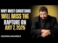 WHY MOST CHRISTIANS WILL MISS THE RAPTURE ON JULY 7 2025 Jonathan Chan Motivation Speach WHY MOST CHRISTIANS WILL MISS THE RAPTURE ON JULY 7 2025 Jonathan Chan Motivation Speach
