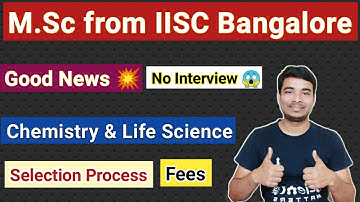 M.Sc Program in IISC Bangalore 😱 || For Chemistry & Life Science 💥 || Selection Process || Fees ☑️
