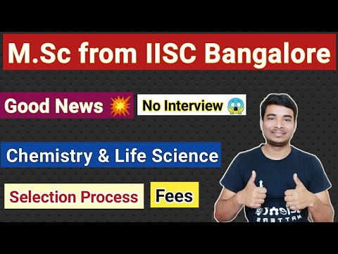 M.Sc Program in IISC Bangalore ? || For Chemistry & Life Science ? || Selection Process || Fees ☑️