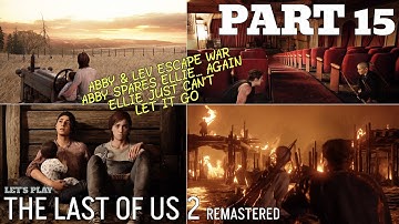 The Last Of Us II (Hard) | First PlayThrough - Part 15: Abby And Lev Escape War & Confront Ellie