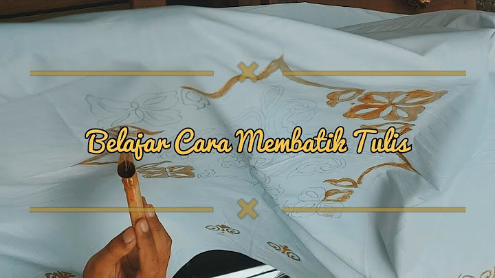 20 Cara Membatik untuk Pemula (Teknik Dasar)