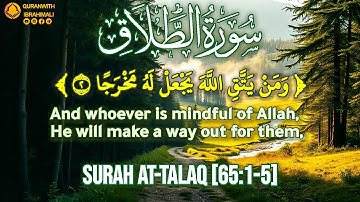 سورة الطلاق ١-٥ | ﴿ ومن يتق الله يجعل له مخرجا ﴾ | Surah At-Talaq 1-5 with English Translation