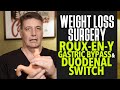 Ep:34 Weight Loss Surgery: Roux-en-Y Gastric Bypass and Duodenal Switch