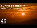 Morning Nature Gentle Sounds of Oman Mountains - 4K Fascinating Sunrise over Wadi Shab