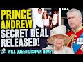 Prince Andrew SECRET Deal RELEASED! Will He Be Disowned by Queen?! A ROYAL SCANDAL!