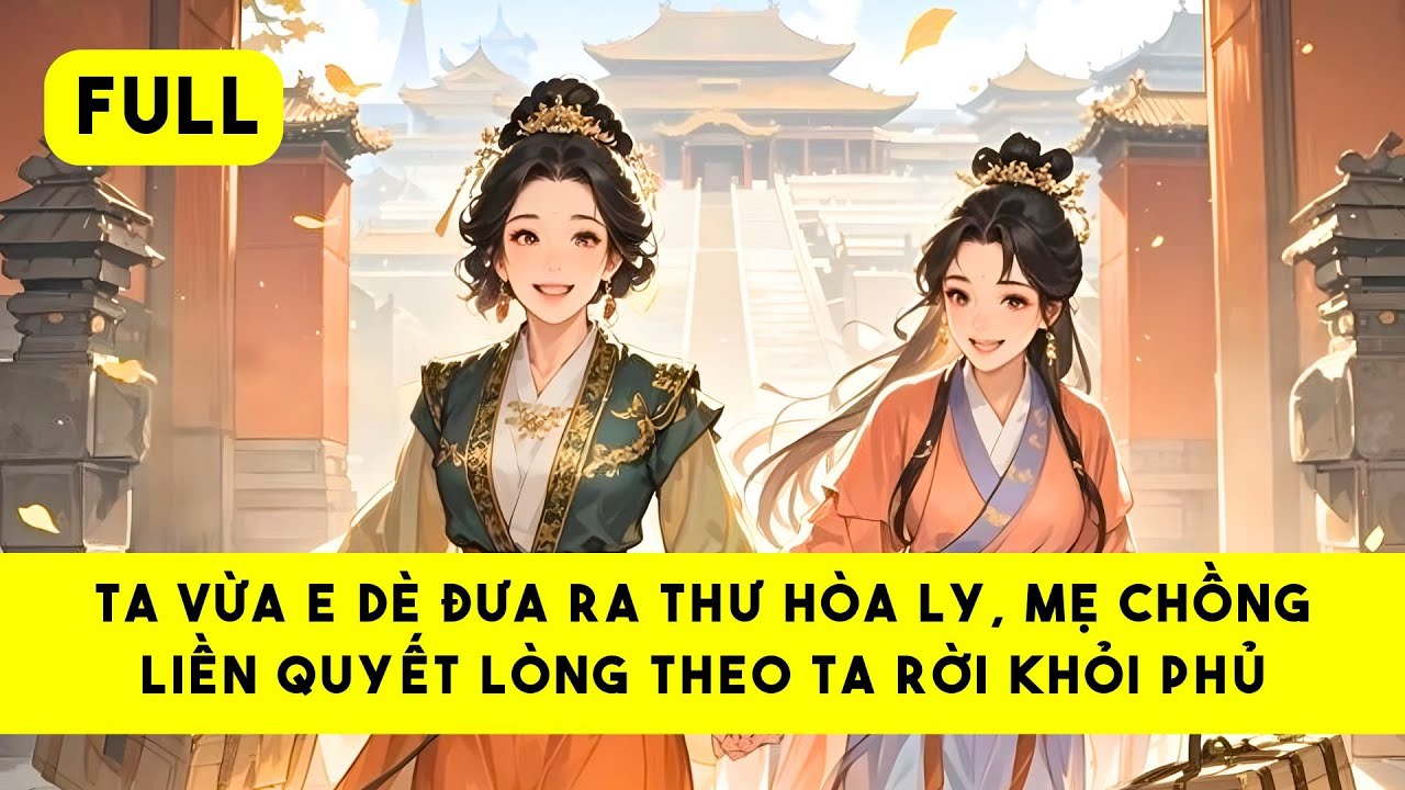 [FULL] TA CÙNG MẸ CHỒNG RỦ NHAU BỎ TRỐN - Tiểu Tinh Linh Audio