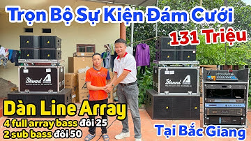 Trọn Bộ Sự Kiện Đám Cưới 131Tr cho anh Toán ở Bắc Giang - 4 full array bass đôi 25 và 2 sub đôi 50