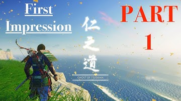 Ghost of Tsushima First Impression 30 Minutes Walkthrough/Gameplay Part 1 (No Commentary) (PS4)