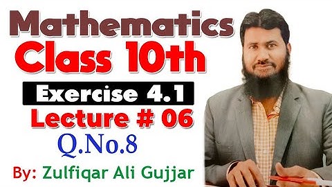 Exercise 4.1 | Q.No:8 | Chapter # 4 | Mathematics Class 10th | Lec # 6