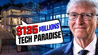 Inside Bill Gates Smart Mansion A 125 Million Tech Paradise