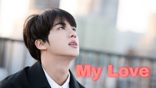 [BTS JIN FF ]   MY LOVE   EPISODE 7