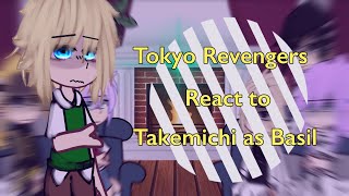 Tokyo Revengers react to Takemichi as Basil || Tokyo Revengers x Omori || Kinda Sunny x Basil?