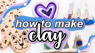 How to make CLAY with things you have AT HOME! + easy air dry clay projects