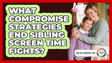 What Compromise Strategies End Sibling Screen Time Fights? - Sibling Harmony Hub