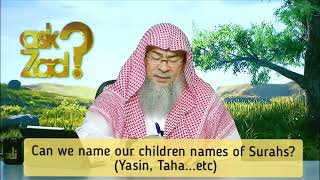 Can we name our children names of surahs? ( Yasin, Taha etc ) - Assim al hakeem