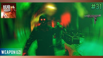 #31 WEAPON UZI ➲ Dead Trigger: Survival Shooter 2.0.4 | NullFoam Dead Trigger