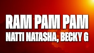 Natti Natasha x Becky G - Ram Pam Pam (Letra/Lyrics)