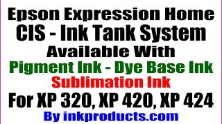 CIS - CISS For Epson XP 320, XP 420, XP 424 Home Expression