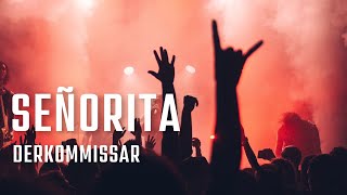 Señorita - Derkommissar