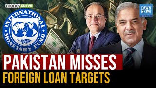 Pakistan Misses Foreign Loan Targets | Dawn News English