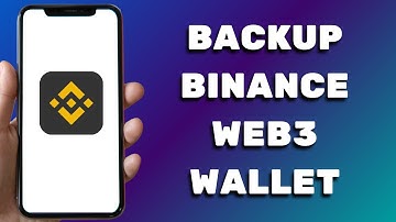 How To Backup Binance Web3 Wallet - Step By Step
