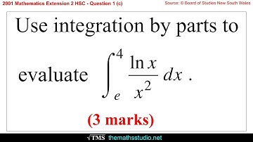 2001 Maths Extension 2 HSC Q1c Evaluate integral of ln(x)/x² for e≤x≤4 using integration by parts