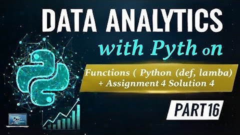 16. Data Analytics with Python | Functions (def, lambda) Assignment 4 Solution #w3skillset