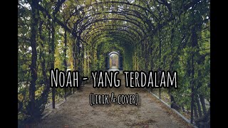 NOAH - Yang Terdalam (Cover)| Lirik lagu Indonesia