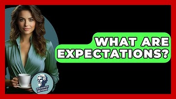 What Are Expectations? - Philosophy Beyond